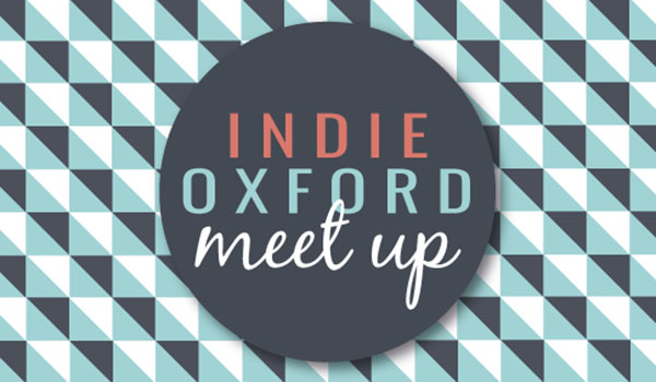 Indie Oxford meet up April Indie Oxford meet up April
