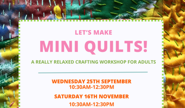 Mini Quilts! Workshop