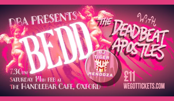 Come to BEDD with the Deadbeats